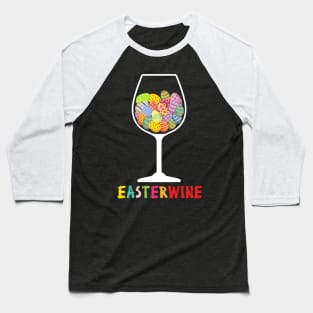 Easterwine Easter Eggs Wine Glass T-shirt Baseball T-Shirt